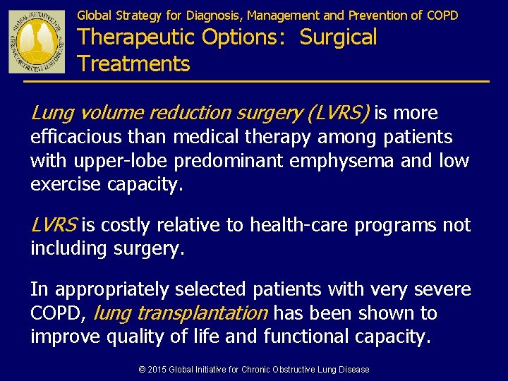 Global Strategy for Diagnosis, Management and Prevention of COPD Therapeutic Options: Surgical Treatments Lung