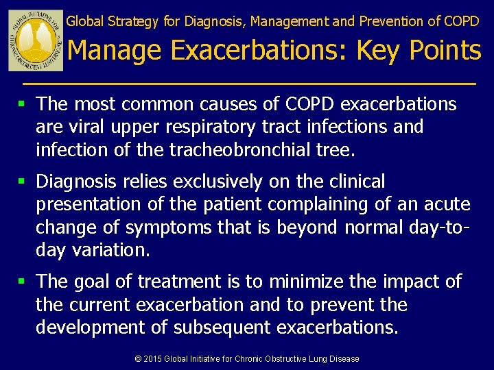 Global Strategy for Diagnosis, Management and Prevention of COPD Manage Exacerbations: Key Points §