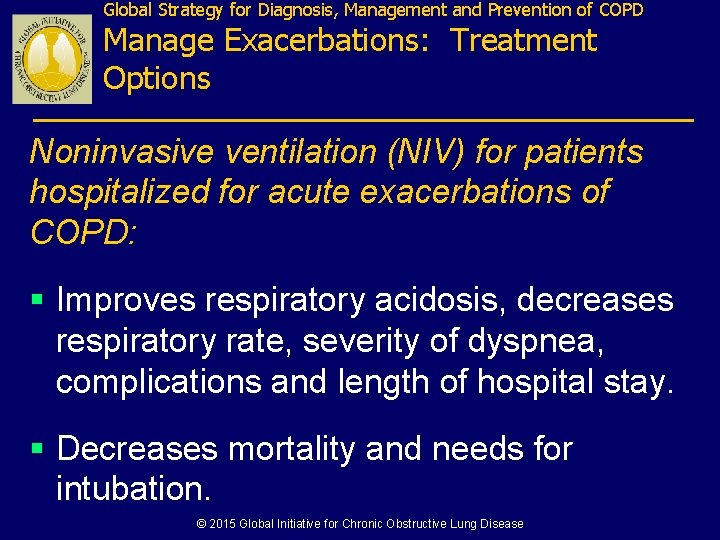 Global Strategy for Diagnosis, Management and Prevention of COPD Manage Exacerbations: Treatment Options Noninvasive