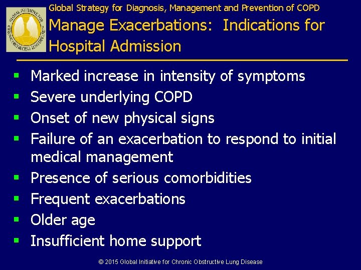 Global Strategy for Diagnosis, Management and Prevention of COPD Manage Exacerbations: Indications for Hospital