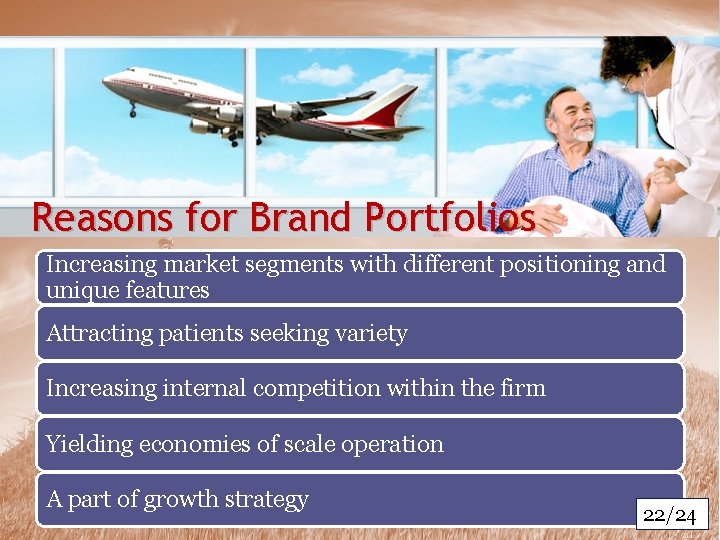 Reasons for Brand Portfolios Increasing market segments with different positioning and unique features Attracting