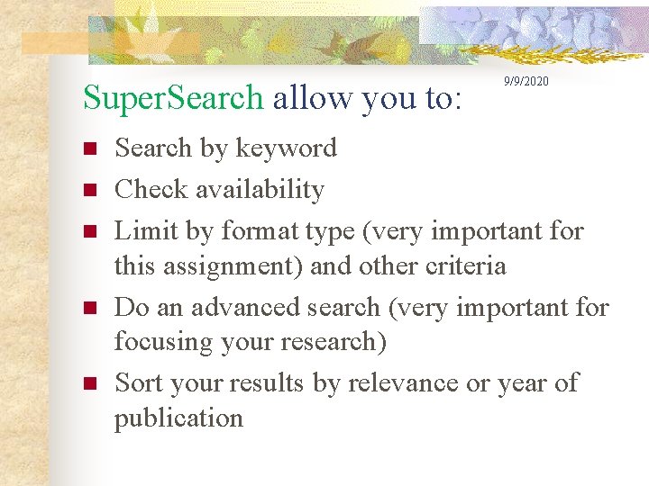 Super. Search allow you to: n n n 9/9/2020 Search by keyword Check availability