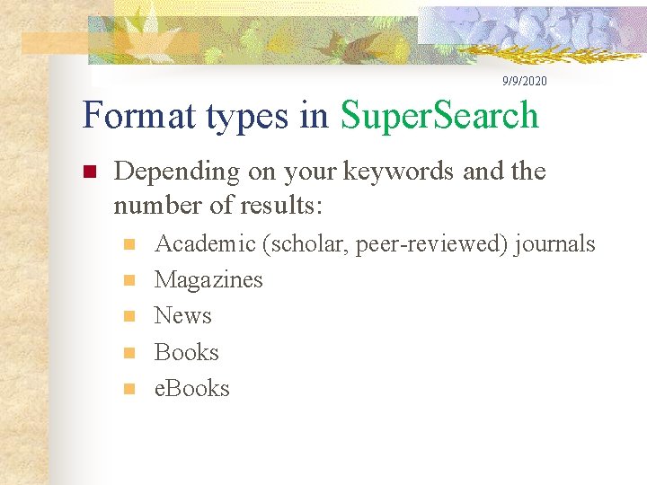 9/9/2020 Format types in Super. Search n Depending on your keywords and the number