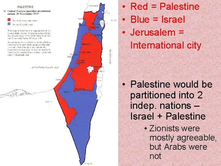  • Red = Palestine • Blue = Israel • Jerusalem = International city