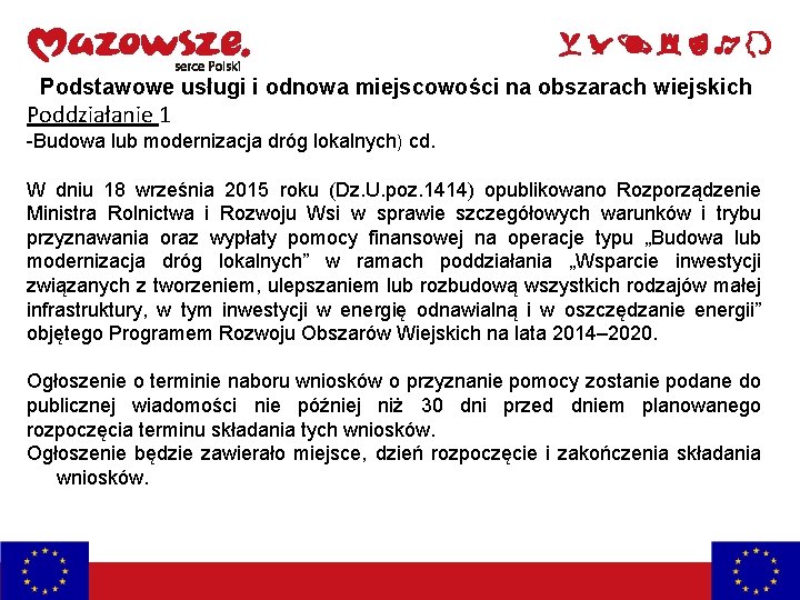 Podstawowe usługi i odnowa miejscowości na obszarach wiejskich Poddziałanie 1 -Budowa lub modernizacja dróg