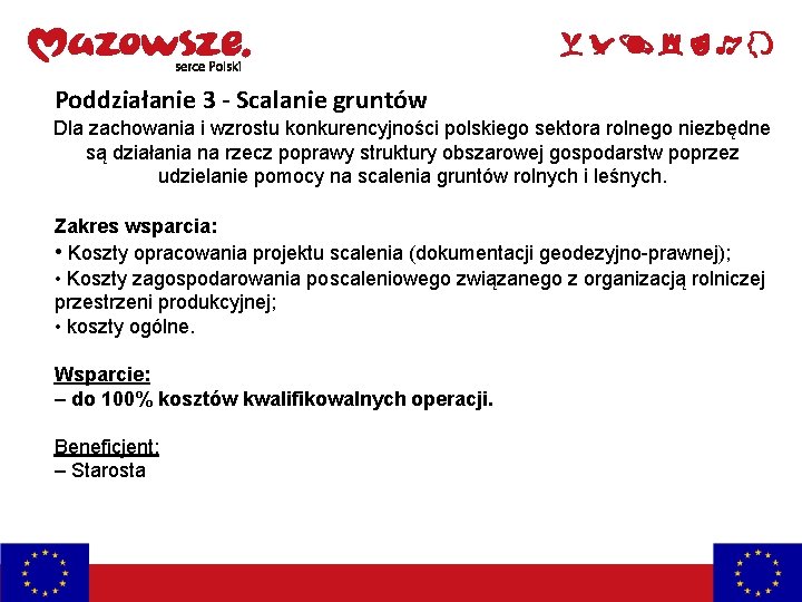 Poddziałanie 3 - Scalanie gruntów Dla zachowania i wzrostu konkurencyjności polskiego sektora rolnego niezbędne