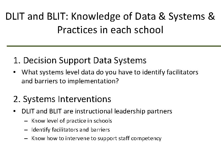 DLIT and BLIT: Knowledge of Data & Systems & Practices in each school 1.