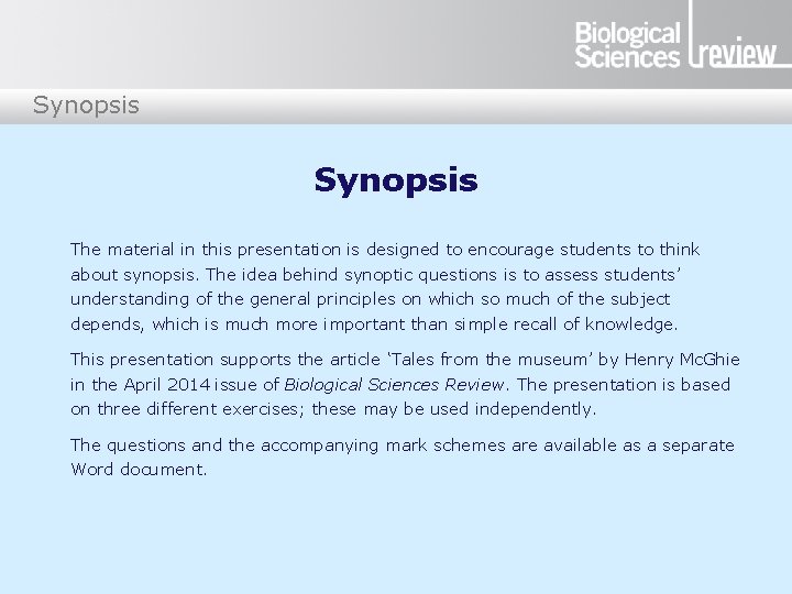 Synopsis The material in this presentation is designed to encourage students to think about