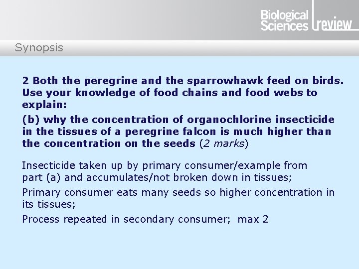 Synopsis 2 Both the peregrine and the sparrowhawk feed on birds. Use your knowledge