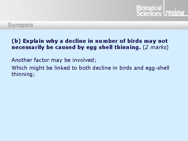 Synopsis (b) Explain why a decline in number of birds may not necessarily be