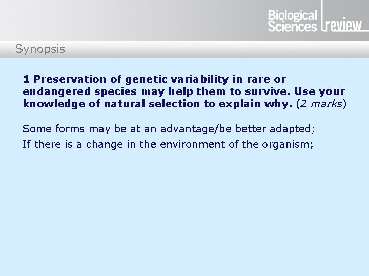 Synopsis 1 Preservation of genetic variability in rare or endangered species may help them