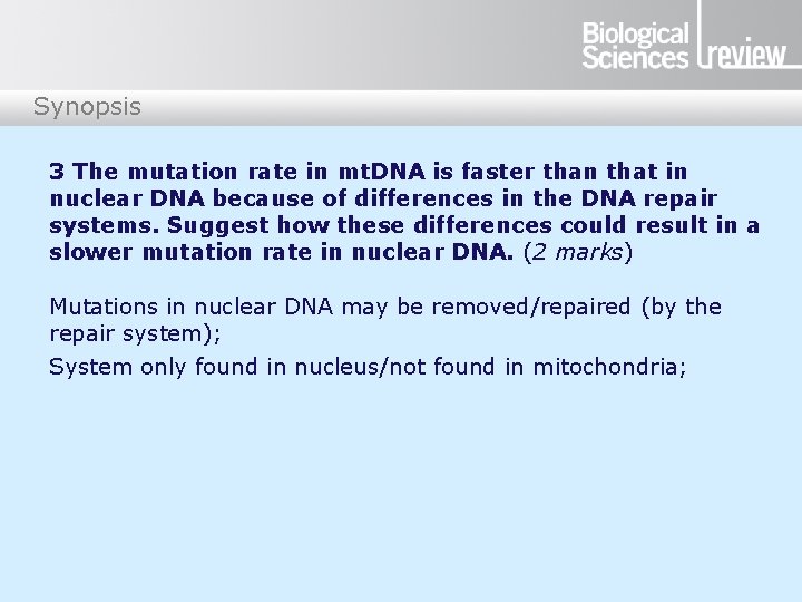 Synopsis 3 The mutation rate in mt. DNA is faster than that in nuclear