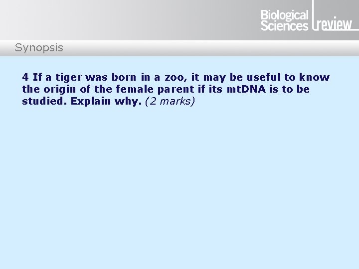 Synopsis 4 If a tiger was born in a zoo, it may be useful