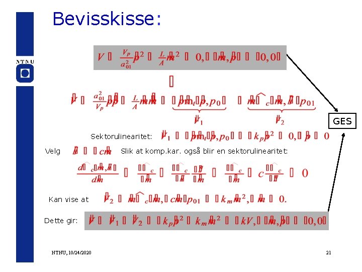 Bevisskisse: GES Sektorulinearitet: Velg Slik at komp. kar. også blir en sektorulinearitet: Kan vise