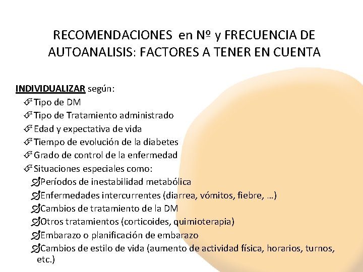 RECOMENDACIONES en Nº y FRECUENCIA DE AUTOANALISIS: FACTORES A TENER EN CUENTA INDIVIDUALIZAR según: