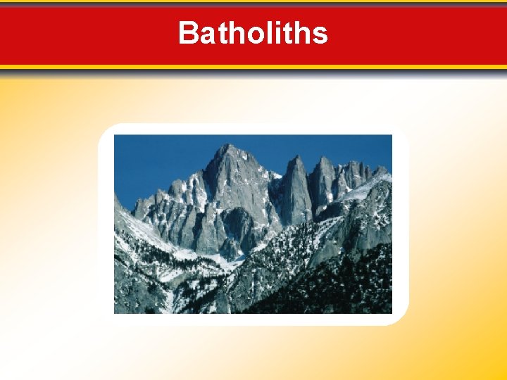 Batholiths 