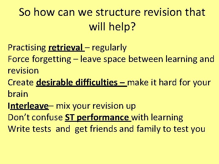 So how can we structure revision that will help? Practising retrieval – regularly Force