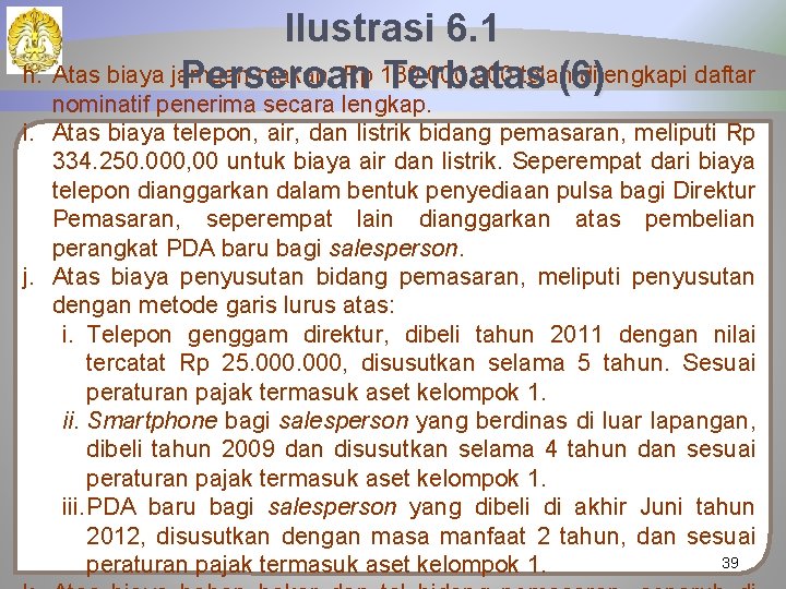 Ilustrasi 6. 1 h. Atas biaya jamuan makan, Rp 180. 000 telah dilengkapi daftar