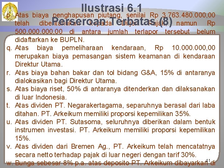 Ilustrasi 6. 1 p. Atas biaya penghapusan piutang, senilai Rp 3. 763. 480. 000,