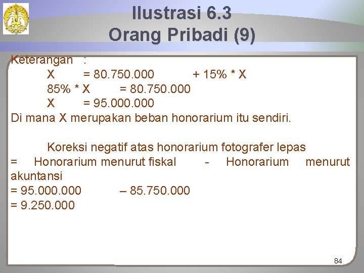 Ilustrasi 6. 3 Orang Pribadi (9) Keterangan : X = 80. 750. 000 +