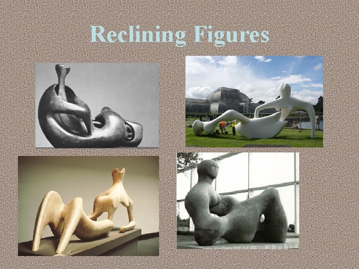 Reclining Figures 