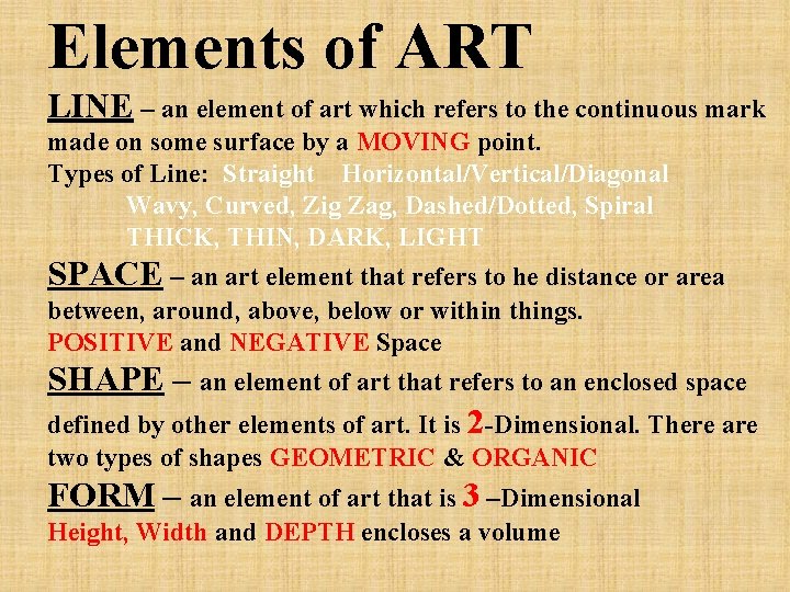 Elements of ART LINE – an element of art which refers to the continuous