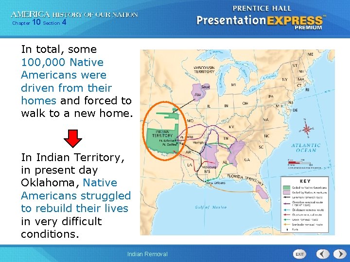 Chapter 10 Section 4 In total, some 100, 000 Native Americans were driven from