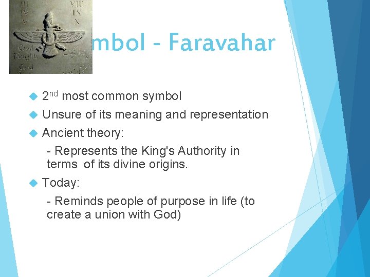 Symbol - Faravahar 2 nd most common symbol Unsure of its meaning and representation
