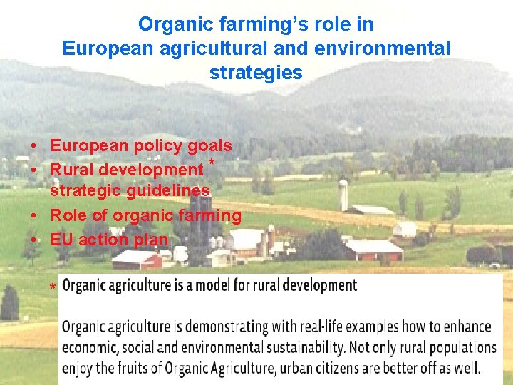 Organic farming’s role in European agricultural and environmental strategies • European policy goals •