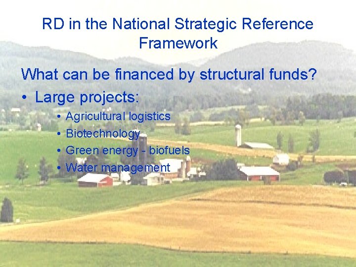 RD in the National Strategic Reference Framework What can be financed by structural funds?