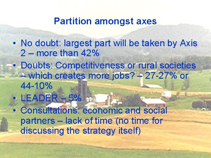 Partition amongst axes • No doubt: largest part will be taken by Axis 2