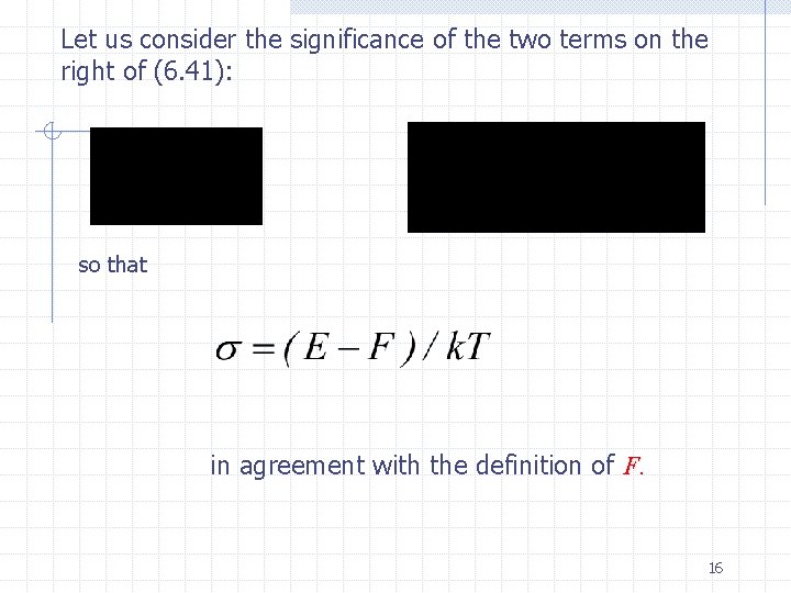 Let us consider the significance of the two terms on the right of (6.