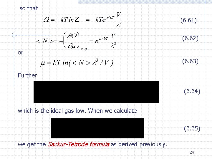so that (6. 61) (6. 62) or (6. 63) Further (6. 64) which is
