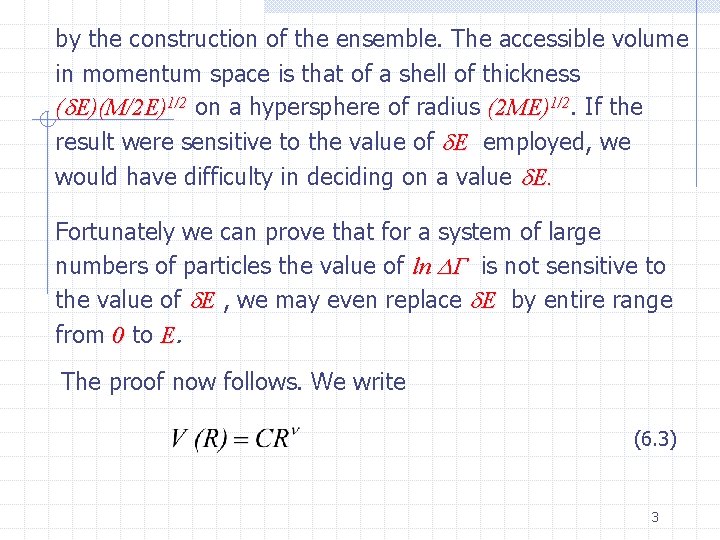 by the construction of the ensemble. The accessible volume in momentum space is that