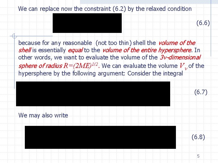 We can replace now the constraint (6. 2) by the relaxed condition (6. 6)