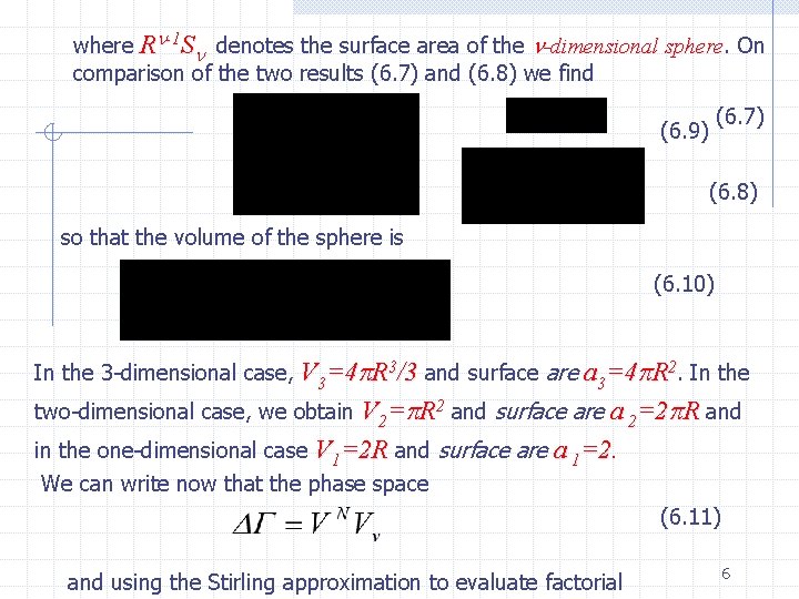 where R -1 S denotes the surface area of the -dimensional sphere On comparison