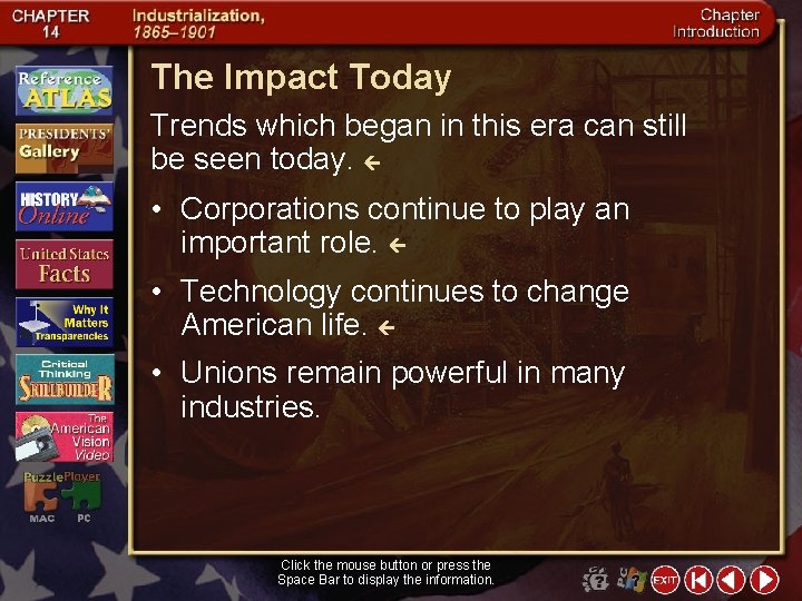 The Impact Today Trends which began in this era can still be seen today.