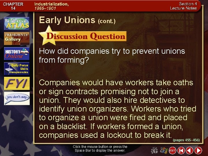 Early Unions (cont. ) How did companies try to prevent unions from forming? Companies
