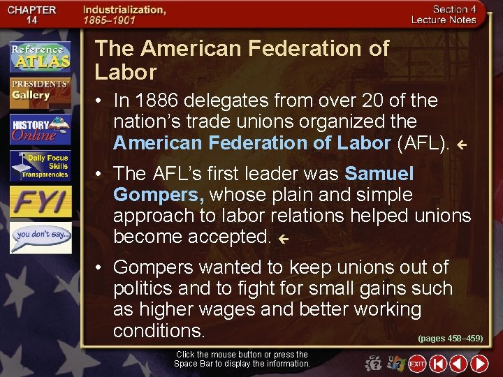 The American Federation of Labor • In 1886 delegates from over 20 of the