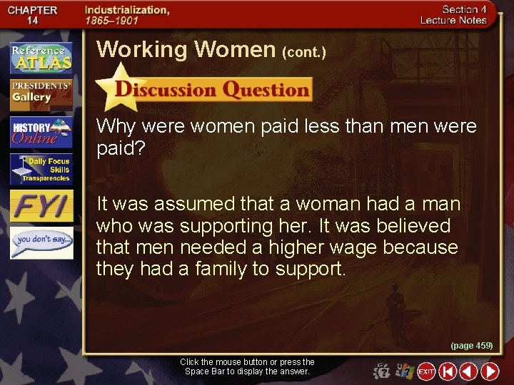 Working Women (cont. ) Why were women paid less than men were paid? It