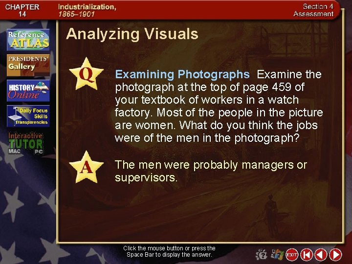 Analyzing Visuals Examining Photographs Examine the photograph at the top of page 459 of