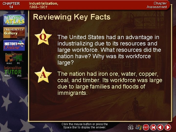 Reviewing Key Facts The United States had an advantage in industrializing due to its