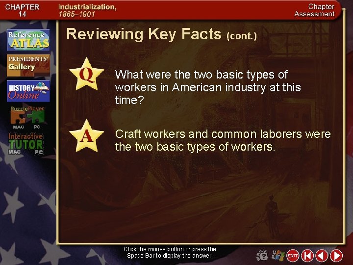 Reviewing Key Facts (cont. ) What were the two basic types of workers in