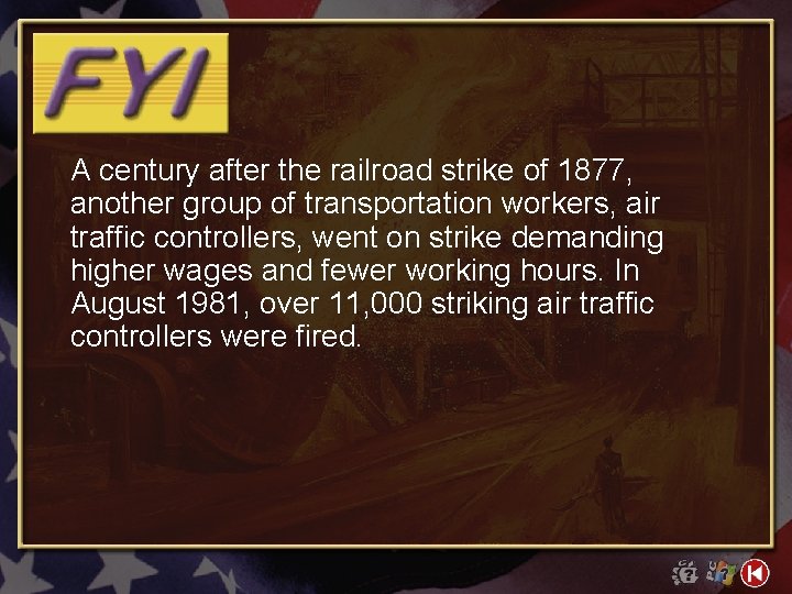 A century after the railroad strike of 1877, another group of transportation workers, air