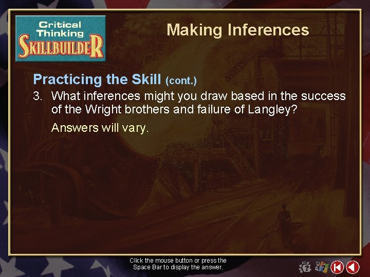 Making Inferences Practicing the Skill (cont. ) 3. What inferences might you draw based