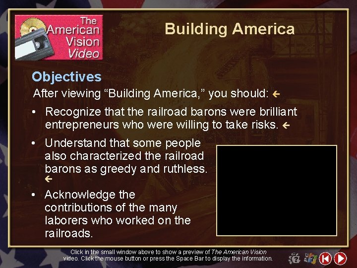 Building America Objectives After viewing “Building America, ” you should: • Recognize that the