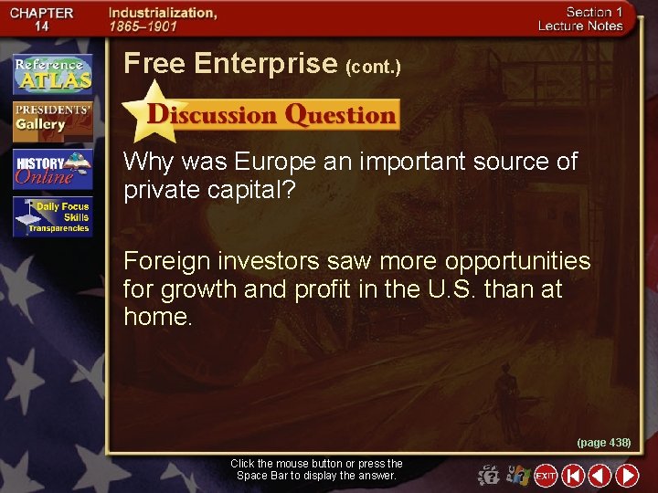 Free Enterprise (cont. ) Why was Europe an important source of private capital? Foreign