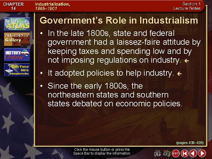 Government’s Role in Industrialism • In the late 1800 s, state and federal government