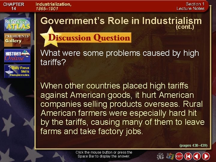 Government’s Role in Industrialism (cont. ) What were some problems caused by high tariffs?