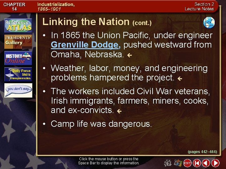Linking the Nation (cont. ) • In 1865 the Union Pacific, under engineer Grenville